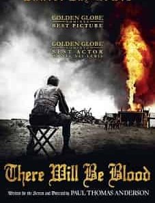 There Will Be Blood 2007